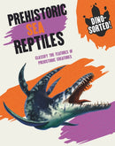 Dino-sorted!: Prehistoric Sea Reptiles-9781445173559