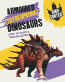 Dino-sorted!: Armoured (Thyreophora) Dinosaurs-9781445173603