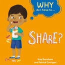 Why Do I Have To ...: Share?-9781445173894