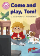 Reading Champion: Come and Play, Tom! : Independent Pink 1b-9781445174303