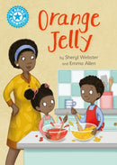 Reading Champion: Orange Jelly : Independent Reading Blue 4-9781445174365