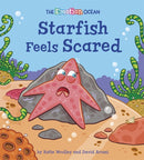 The Emotion Ocean: Starfish Feels Scared-9781445174600