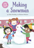 Reading Champion: Making a Snowman : Independent Reading Pink 1a-9781445176512