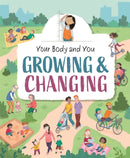 Your Body and You: Growing and Changing-9781445177151