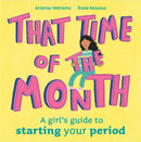 That Time of the Month : A girl's guide to starting your period-9781445178363