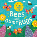 I''m Glad There Are: Bees and Other Bugs