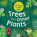 I'm Glad There Are: Trees and Other Plants-9781445180472