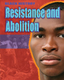 Black History: Resistance and Abolition-9781445180847