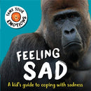 Tame Your Emotions: Feeling Sad-9781445181042