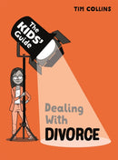The Kids' Guide: Dealing with Divorce-9781445181356