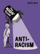 The Kids' Guide: Anti-Racism-9781445181394