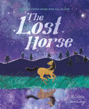 The Lost Horse : Forced from home and all alone-9781445181431