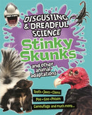 Disgusting and Dreadful Science: Stinky Skunks and Other Animal Adaptations-9781445181707