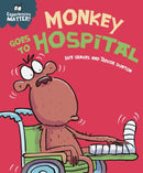 Experiences Matter: Monkey Goes to Hospital-9781445182117