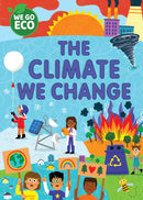 WE GO ECO: The Climate We Change-9781445182537