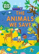 WE GO ECO: The Animals We Save-9781445182605