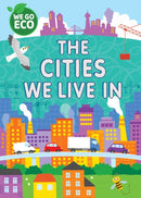 WE GO ECO: The Cities We Live In-9781445182681