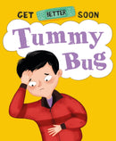 Get Better Soon!: Tummy Bug-9781445182728
