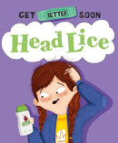 Get Better Soon!: Head Lice-9781445182759