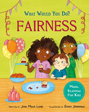 What would you do?: Fairness : Moral dilemmas for kids-9781445183060