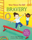 What would you do?: Bravery : Moral dilemmas for kids-9781445183107