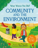 What would you do?: Community and the Environment : Moral dilemmas for kids-9781445183114