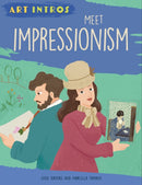 Art Intros: Meet Impressionism-9781445183527
