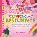 All the Colours of Me: Picturing My Resilience : Knowing and showing my feelings through art-9781445184821