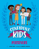 Confident Kids!: Persevere-9781445185835