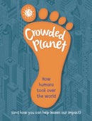Crowded Planet : How humans came to rule the world (and how you can lessen our impact)-9781445185958