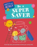 Master Your Money: Be a Super Saver-9781445186139