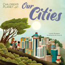 Children''s Planet: Our Cities