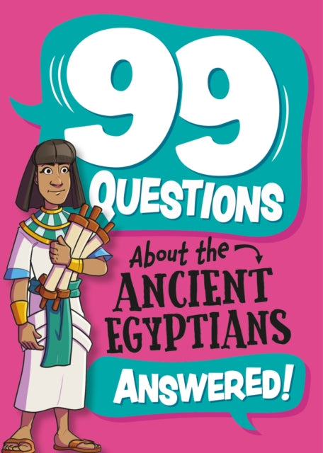 99 Questions About: The Ancient Egyptians-9781445186931