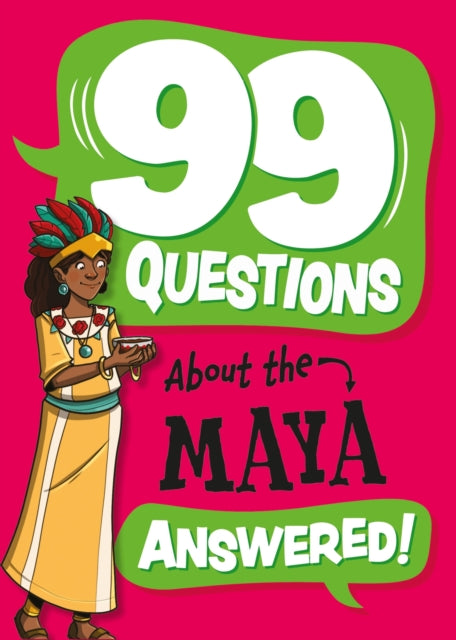 99 Questions About: The Maya-9781445186962