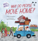 Why in the World: Why do People Move Home?-9781445187655