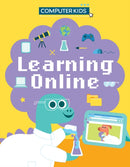 Computer Kids: Learning Online-9781445188386