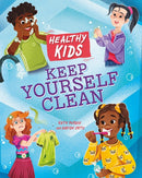 Healthy Kids: Keep Yourself Clean-9781445188638