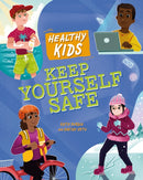 Healthy Kids: Keep Yourself Safe-9781445188690