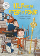 Reading Champion: Ulf and the Spear of Power : Independent Reading White 10-9781445189178