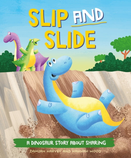 A Dinosaur Story: Slip and Slide : A Dinosaur Story about Sharing-9781445189642