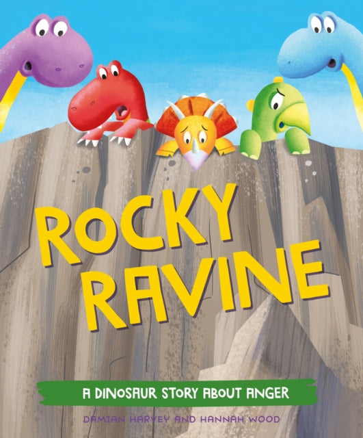 A Dinosaur Story: Rocky Ravine : A dinosaur story about anger-9781445189697