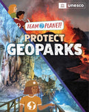 Team Planet!: Protect Geoparks-9781445189963