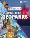 Team Planet!: Protect Geoparks-9781445189970