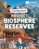 Team Planet!: Protect Biosphere Reserves-9781445189987