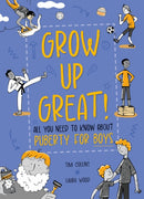 Grow Up Great!: All You Need to Know About Puberty for Boys-9781445190365