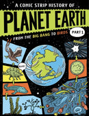 A Comic Strip History of Planet Earth: Part 1 From the Big Bang to Birds-9781445190426