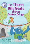 Reading Champion: The Three Billy Goats and the Broken Bridge : Independent Reading Purple 8-9781445190969