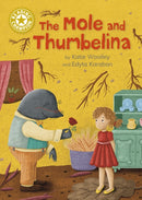 Reading Champion: The Mole and Thumbelina : Independent Reading Gold 9-9781445191126