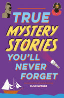 True Stories You'll Never Forget: True Mystery Stories-9781445192031