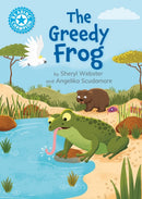 Reading Champion: The Greedy Frog : Independent Reading Blue 4-9781445192819